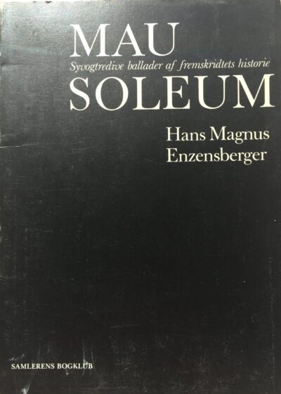 Mausoleum - Syvogtredive ballader af fremskridtets historie